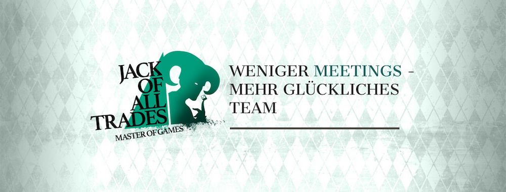 Header Blogartikel: Weniger Meetings - mehr glückliches Team